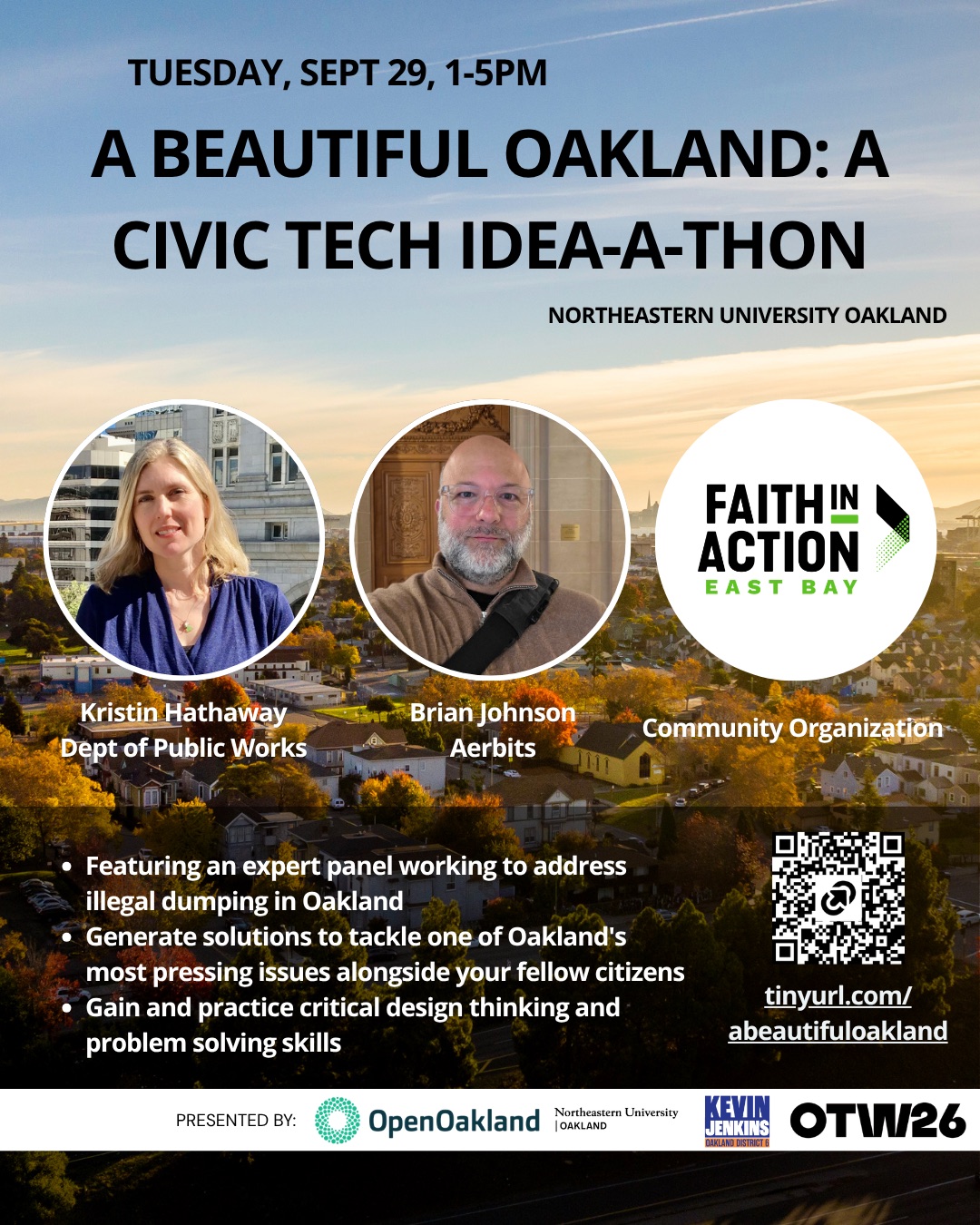 Panelists flyer for A Beautiful Oakland: A Civic Tech Idea-A-Thon, Tuesday, Sept 29, 1-5pm at Northeastern University Oakland, featuring Kristin Hathaway of the Department of Public Works, Brian Johnson of Aerbits, and Faith in Action East Bay