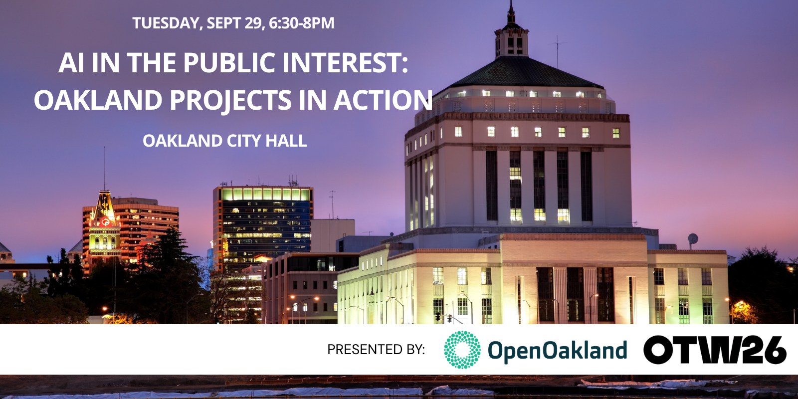 Banner for AI in the Public Interest: Oakland Projects in Action, Tuesday Sept 29, 6:30-8pm at Oakland City Hall